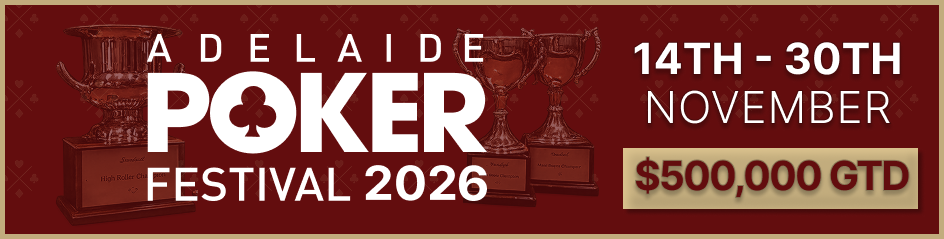 Adelaide Poker Festival 2026, 14 to 30 November, $500,000 guaranteed